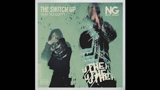 Nick Grant Ft. Yo Gotti  - The Switch Up (NEW 2018)