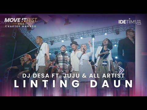 DJ Desa feat. Jujuu & All Performers - Linting Daun | MOVE IT FEST 2022 Chapter Manado