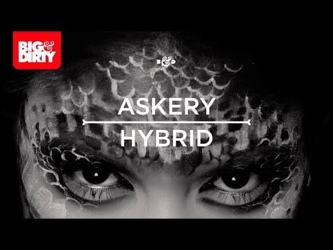 Askery - Hybrid [Big & Dirty Recordings] [HQ/HD]