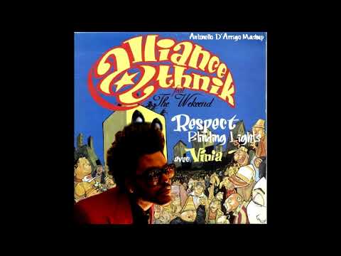 Alliance Ethnik ft.The Weeknd - Respect Blinding Lights (Antonello D'Arrigo Mashup)