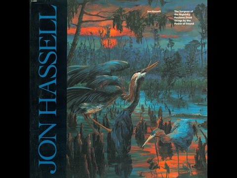 Jon Hassel - The Surgeon... (FULL album) Vinyl Rip
