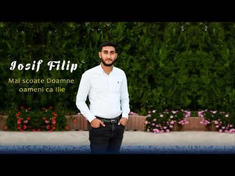 Iosif din Ciupelnita - Mai scoate Doamne oameni ca Ilie