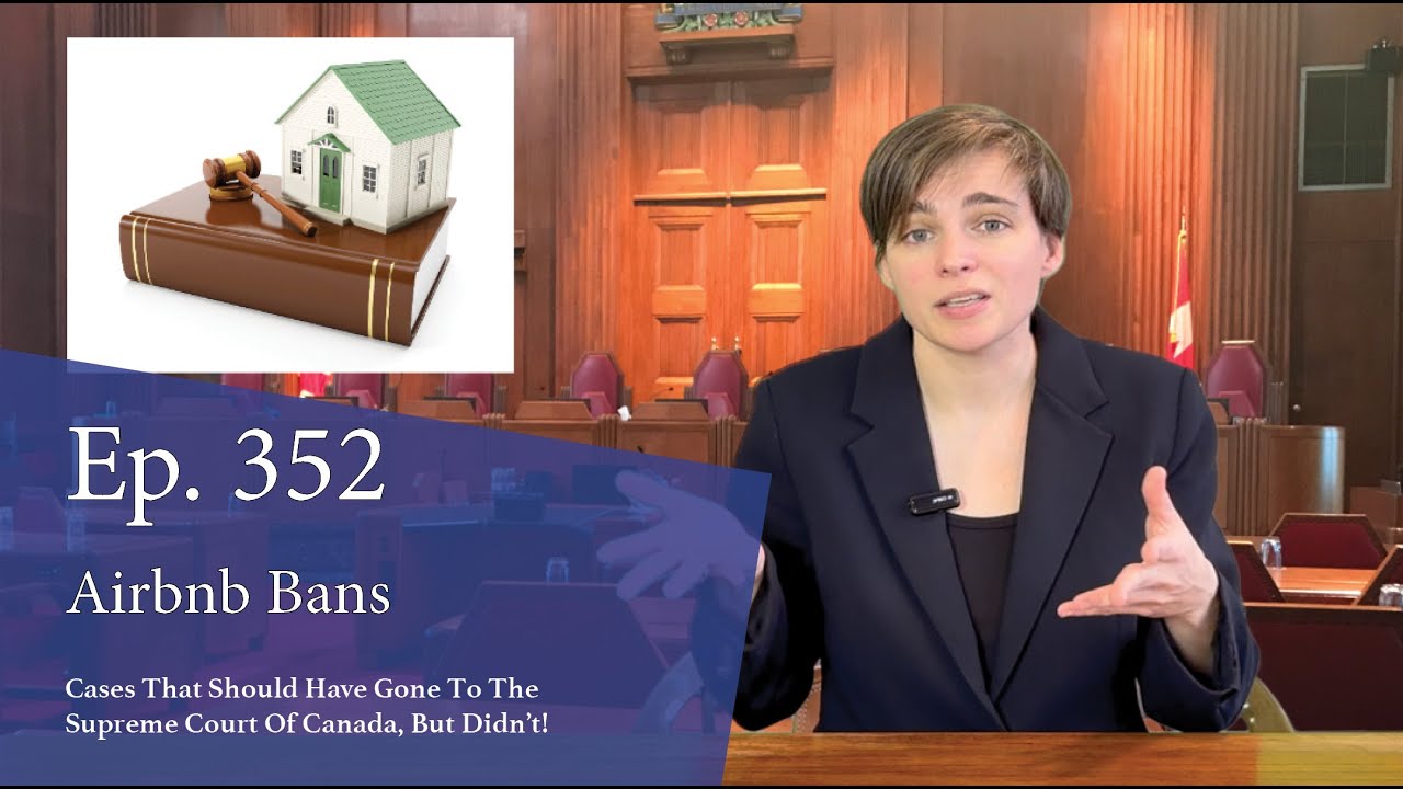 Airbnb Bans: Cases That Should Have Gone to the Supreme Court of Canada, But Didn’t!