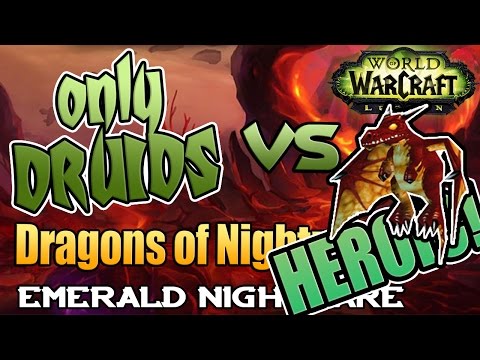 Only Druids Emerald Nightmare Heroic - Dragons of Nightmare
