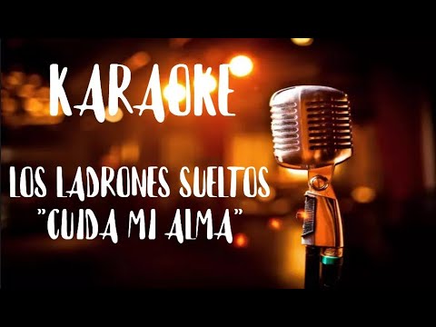 Cuida mi alma - Los Ladrones Sueltos
