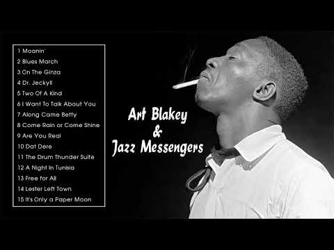 The Best of Art Blakey & The Jazz Messengers (Full Album)