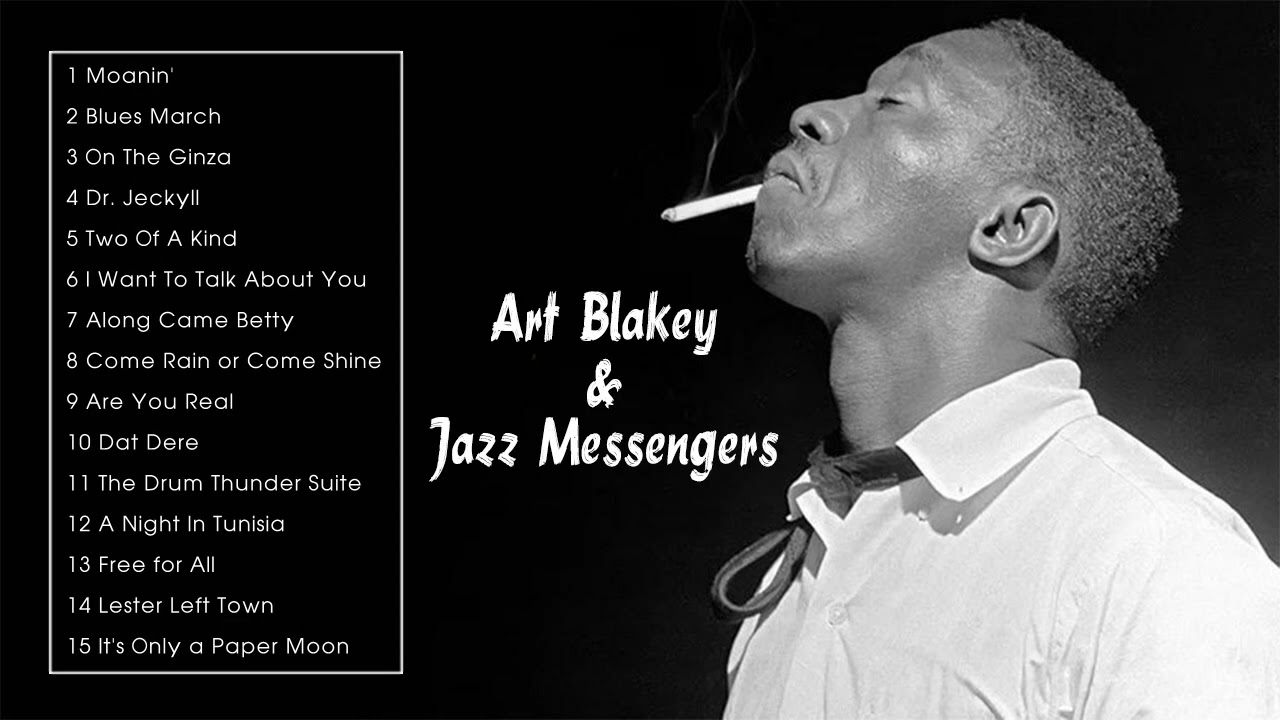 The Best of Art Blakey & The Jazz Messengers (Full Album)
