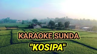 Download lagu 'KOSIPA' - karaoke sunda dan lirik. mp3
