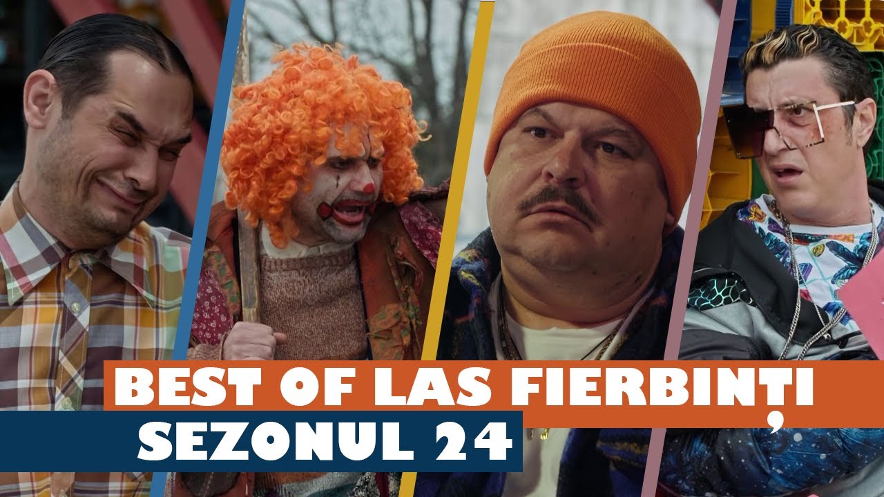 BEST OF | Las Fierbinți Sezonul 24