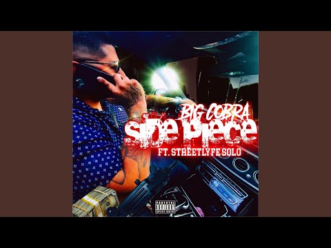 Side piece (feat. streetlyfe solo)