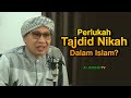 Tajdid Nikah Dalam Islam Perlukah Mengulang Pernikahan Dan Mahar Juga Buya Yahya