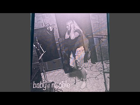 Baby I’m Able