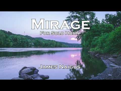 James Naigus - Mirage for Solo Horn