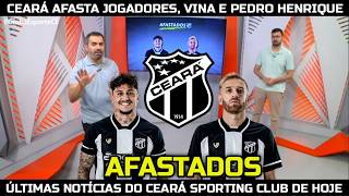 GLOBO ESPORTE CE - CEARÁ AFASTA JOGADORES, VINA E PEDRO HENRIQUE
