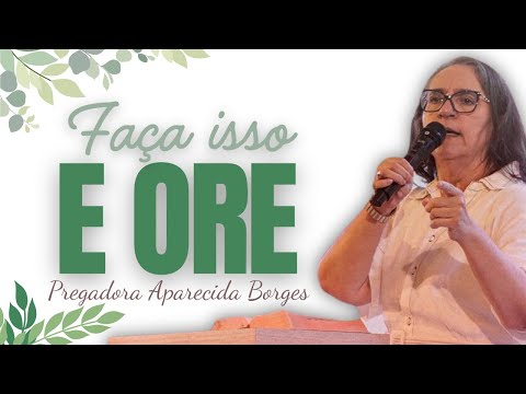 God Still Hears You When You Do This | Missionary Aparecida Borges.