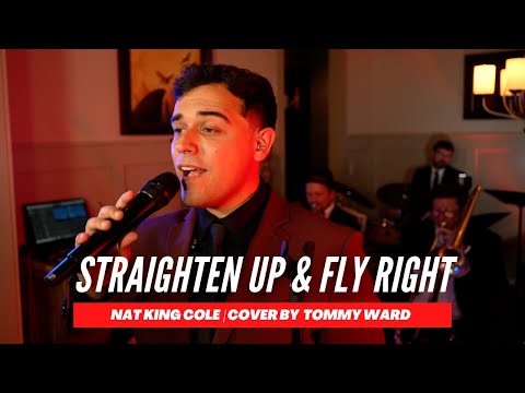 Straighten Up & Fly Right | Nat King Cole | Tommy Ward