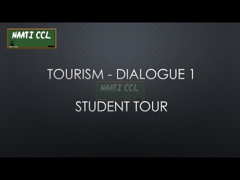 Tourism, Student Tour (Dialogue 1) - Naati CCL