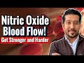 Increase Nitric Oxide For MORE BLOOD FLOW In 3 Steps