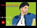 Ishq Tera Ishq Menu Song Ringtone Ll Ishq Tera Ishq Menu Status Video Ll Ishq Tera Ishq Menu Punjabi