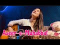 Aseer-e-Muhabbat | Sehar Gul Khan | Soch Band | Original Song | Zid OST