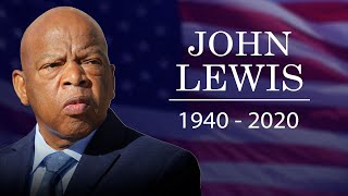 Celebration of Life and Legacy of Rep. John Lewis