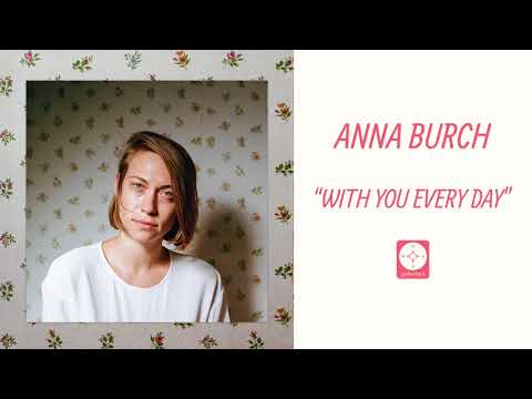 Anna Burch - With You Every Day [OFFICIAL AUDIO]