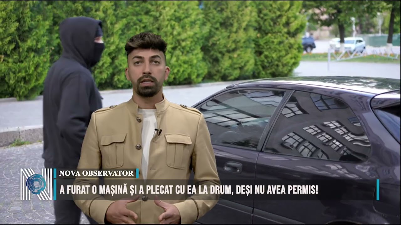 A FURAT O MAȘINĂ ȘI A PLECAT CU EA LA DRUM, DEȘI NU AVEA PERMIS!