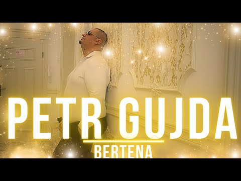 PETR GUJDA BERTENA ( OFFICIAL VIDEO ) 2025