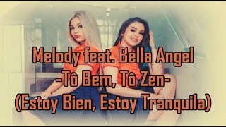 Letra en español - Melody feat. Bella Angel - Tô Bem, Tô Zen (Estoy Bien, Estoy Tranquila)