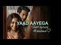 YAAD AAYEGA Sehban Azim Reem Sameer YAAD AAYEGA Sehban Azim Reem Sameer