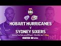 full match hobart hurricanes v sydney sixers jan 8 2018 bbl