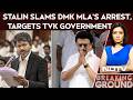 Tamil Nadu News MK Stalin Condemns Arrest Of DMK MLA Over Remarks Against CM Vijay