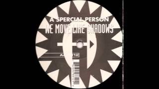 A Spercial Person  ‎– We Move Like Shadows