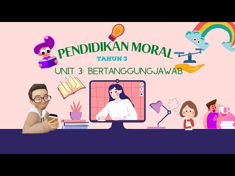 Pendidikan Moral Tahun 3 | Unit 3 : Murid Bertanggungjawab