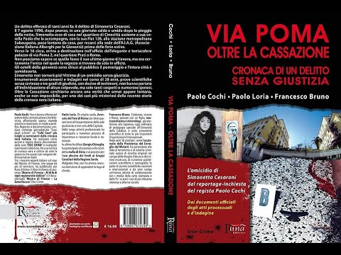 via POMA oltre la cassazione - Delitto Simonetta Cesaroni -Versione INTEGRALE