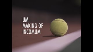 UM MAKING OF INCOMUM
