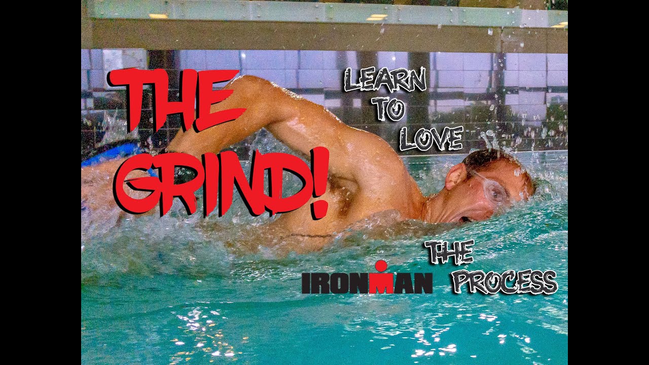 That Ironman Grind — Do you love the process?