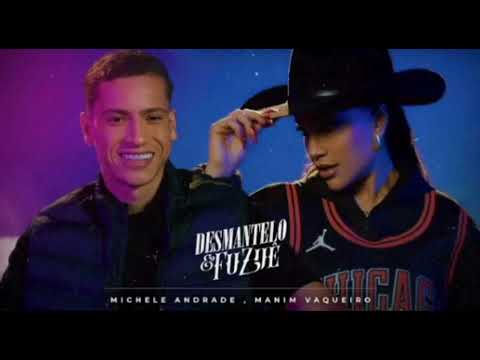Michele Andrade e Manim Vaqueiro - Desmantelo e Fuzuê (Vídeo Oficial)