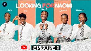 Looking for Naomi - Episode 1: Harmonee Ezekiel, Lois Itodo, Arik Mallum