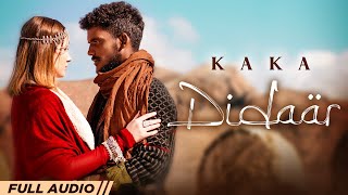 KAKA | Didaar (Full Audio) Latest Punjabi Song 2022 | New Punjabi Song 2022 | New KaKa Song