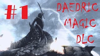 Skyrim Mods: Daedric Magic DLC #1