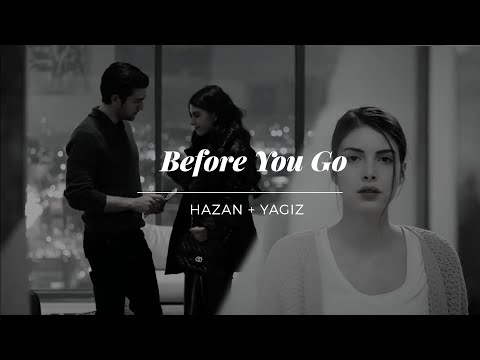hazan + yagiz | before you go