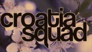 Croatia Squad - Be Good To Me (Original Mix)