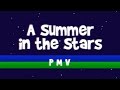 [PMV] A Summer In The Stars 