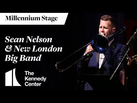 Sean Nelson & New London Big Band - Millennium Stage (June 28, 2025)
