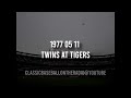 1977 05 11 Twins at Tigers Radio Broadcast