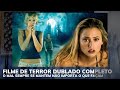 FILME DE TERROR FILME COMPLETO DUBLADO TERROR COMPLETO DUBLADO LANÇAMENTOS 2021 3