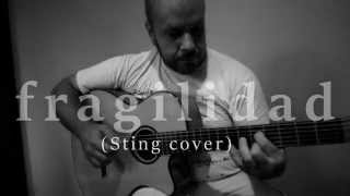 Fragile/Fragilidad (Sting) - (spanish cover - Ivan & Lubo)
