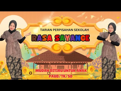 RASA SAYANGE - TARI PERPISAHAN UNTUK PAUD/TK MUDAH DITIRU