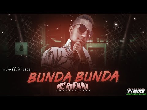 MC RAFINHA - BUNDA BUNDA
